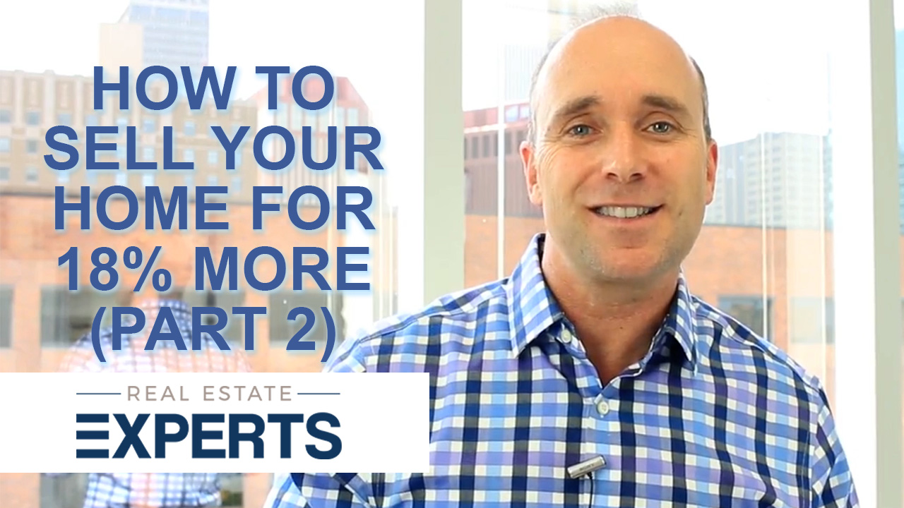 Selling Your Home For Up To 18% More - Part 2 - Presentation